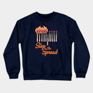 Stop The Spread Crewneck Sweatshirt